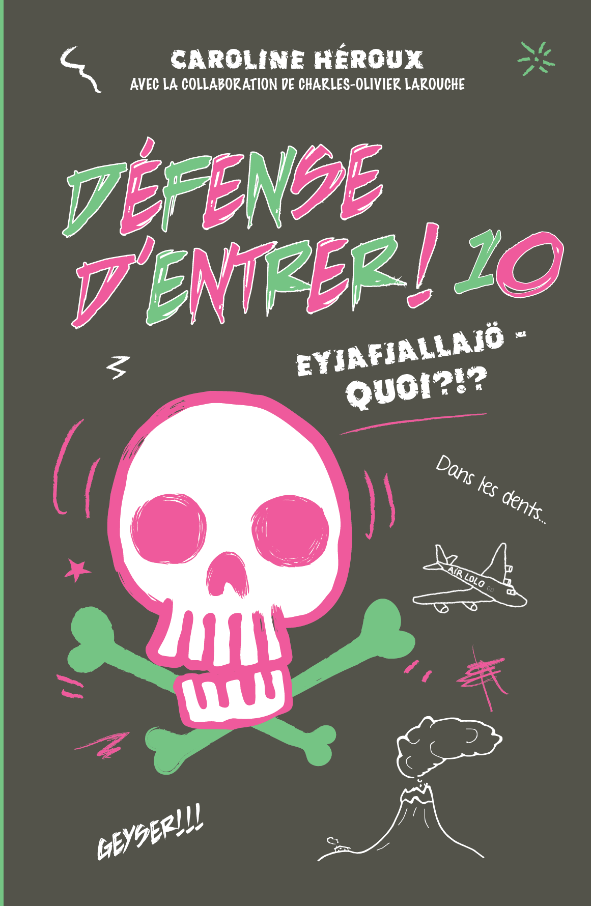 Défense d'entrer! 10 Eyjafjallajö- QUOI?!?