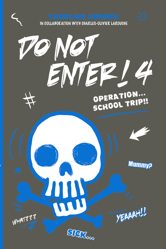 Do Not Enter! 4 - Operation... School Trip!